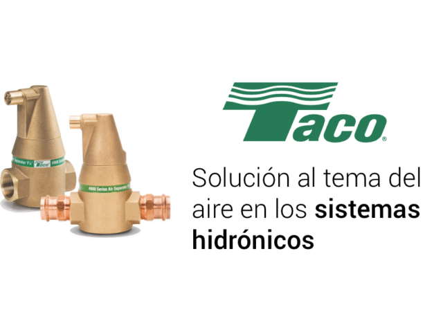 Taco: Aire en sistemas hidrónicos